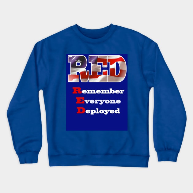 RED Remember Everyone Deployed Crewneck Sweatshirt by killintime